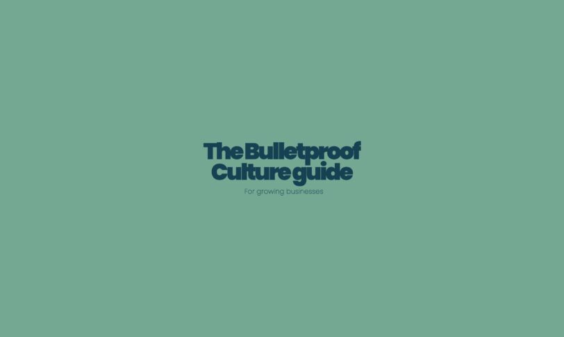 Green background with navy blue text: the bulletproof culture guide