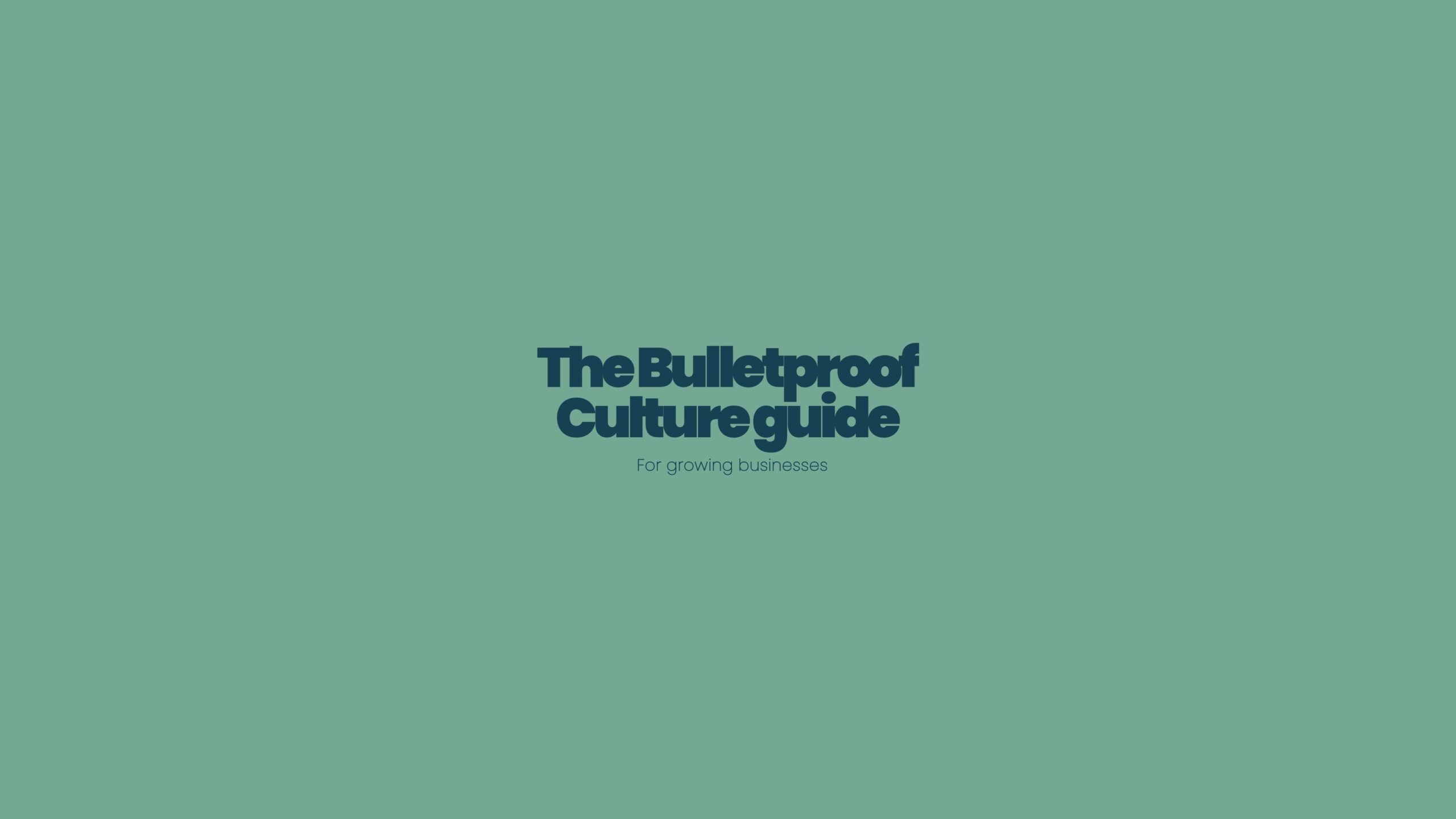 Green background with navy blue text: the bulletproof culture guide